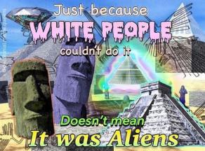 aliens meme photoshop pyramid white_people // 640x474 // 95.2KB